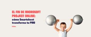Smartsheet como alternativa al fin de Microsoft Project